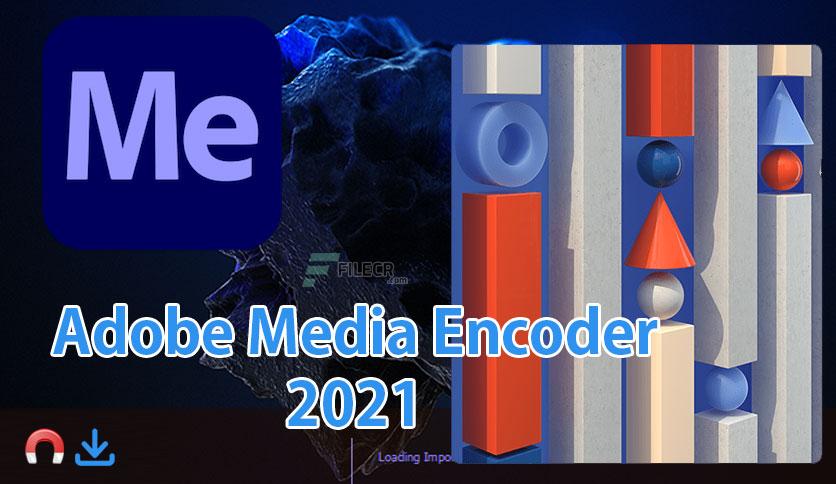 Adobe Media Encoder Download (Latest 2024) Pre-Activated - FileCR