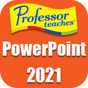 Professor Teaches PowerPoint 2021 v5.0