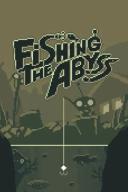 Fishing The Abyss