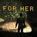 For Her
