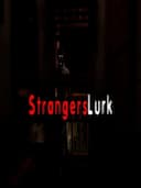 Strangers Lurk