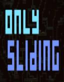 Only Sliding