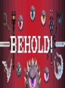 Behold!
