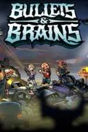 Bullets & Brains
