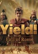 Yield! Fall of Rome