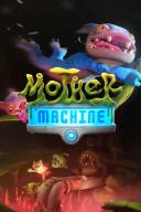 Mother Machine