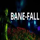 BANE-FALL