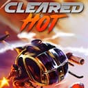 Cleared Hot