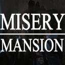 Misery Mansion