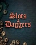 Slots & Daggers