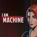 I Am Machine