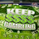 KEEP GAMBLING
