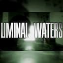 LIMINAL WATERS
