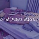 The August Before