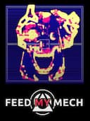FEED MY MECH