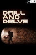 Drill and Delve