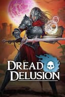Dread Delusion