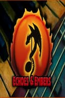 Echoes and Embers