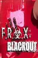 F.R.A.X: BLACKOUT