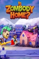 Is Zombody Home?