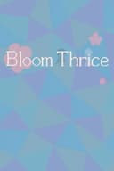 Bloom Thrice