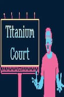 Titanium Court