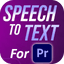 Adobe Speech to Text v2.1.4 for Premiere Pro 2024