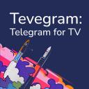 Tevegram - Telegram for TV 2.5.9