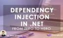 Dometrain - From Zero to Hero : Dependency Injection in .NET