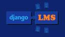 Django 5: Build a Complete Learning management System (LMS)