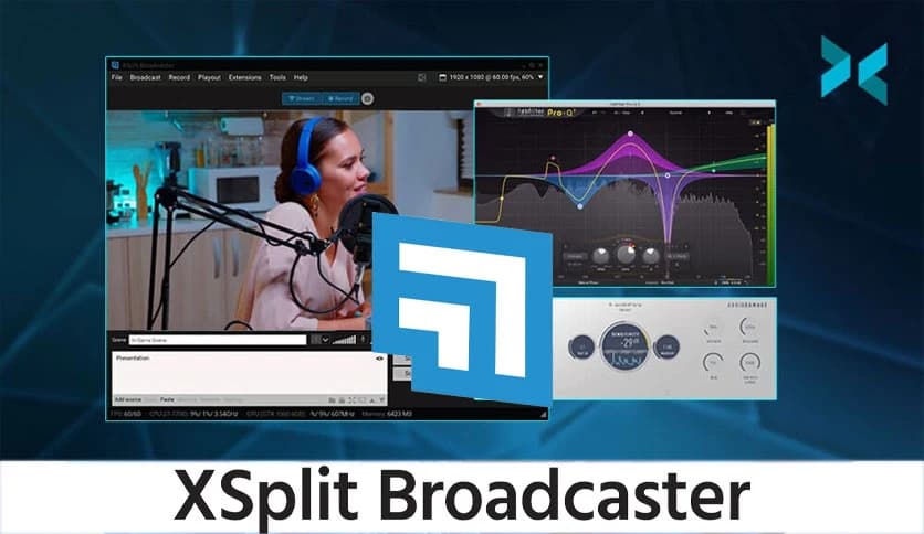 XSplit Broadcaster Download (Latest 2025) - FileCR
